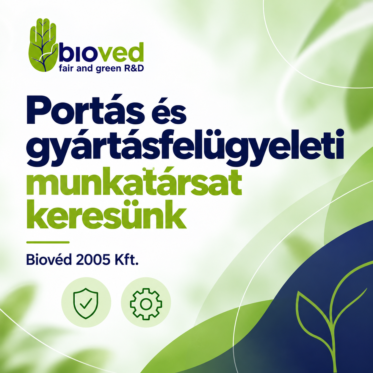 Portás és gyártásfelügyeleti munkatársat keresünk – Biovéd